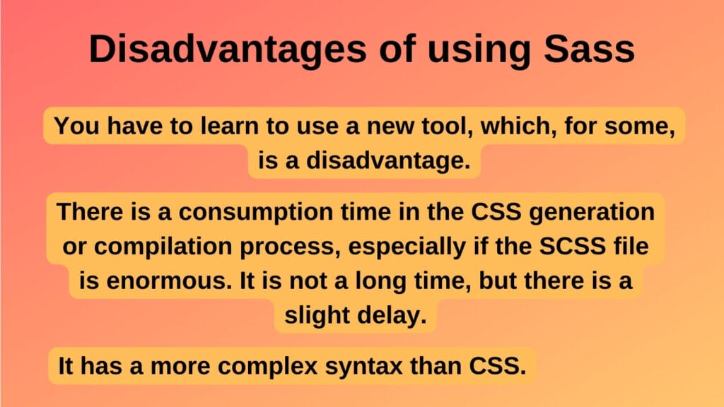 Disadvantages of using Sass
