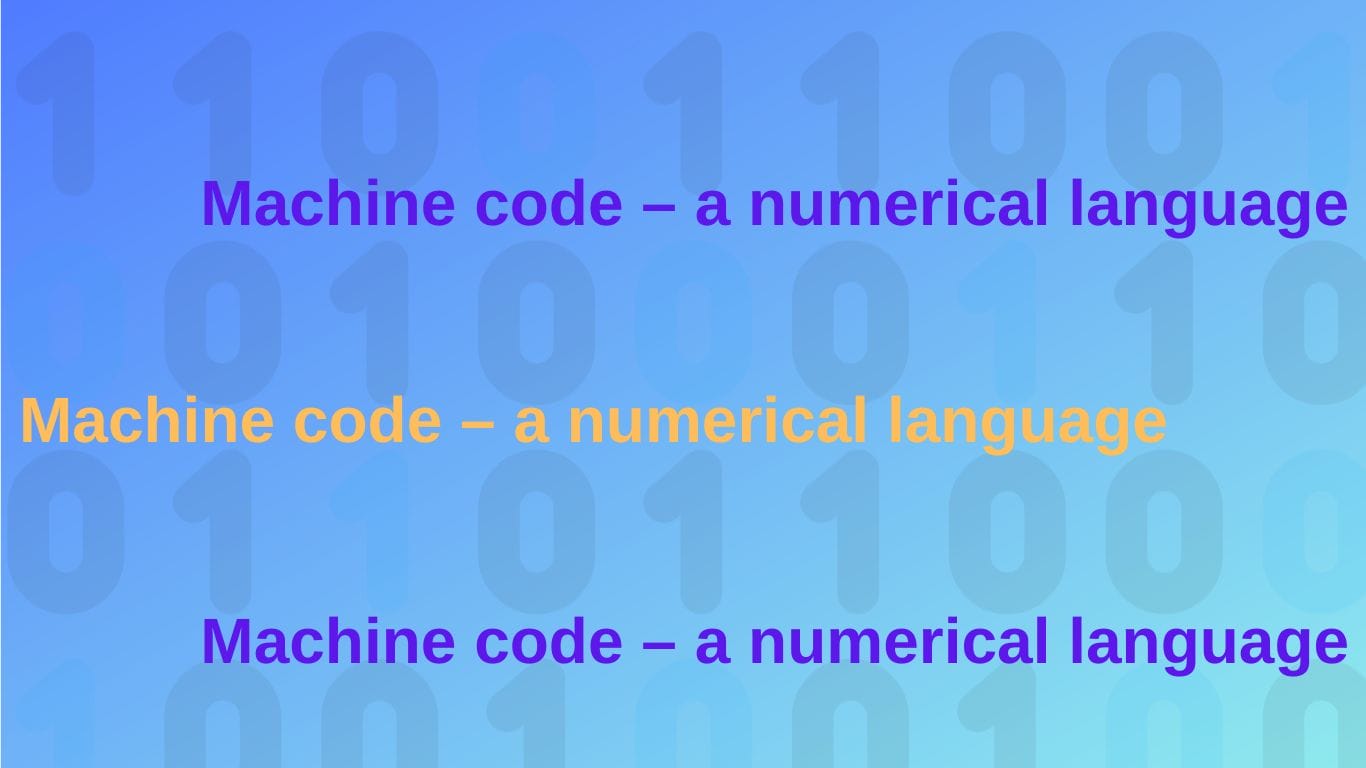 Machine code – a numerical language