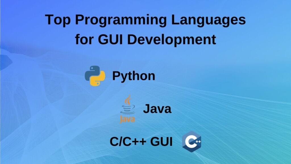 Top Programming Languages for GUI Development